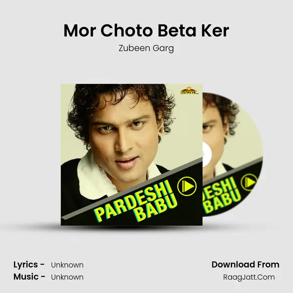 Mor Choto Beta Ker MP3 Song by Zubeen Garg Cover