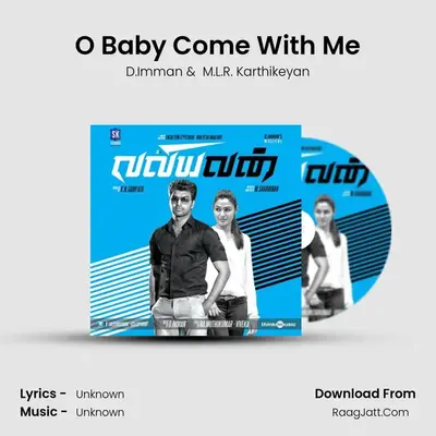 O Baby Come With Me MP3 Song by D.Imman Cover