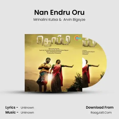 Nan Endru Oru MP3 Song by Mrinalini Kutsa Cover
