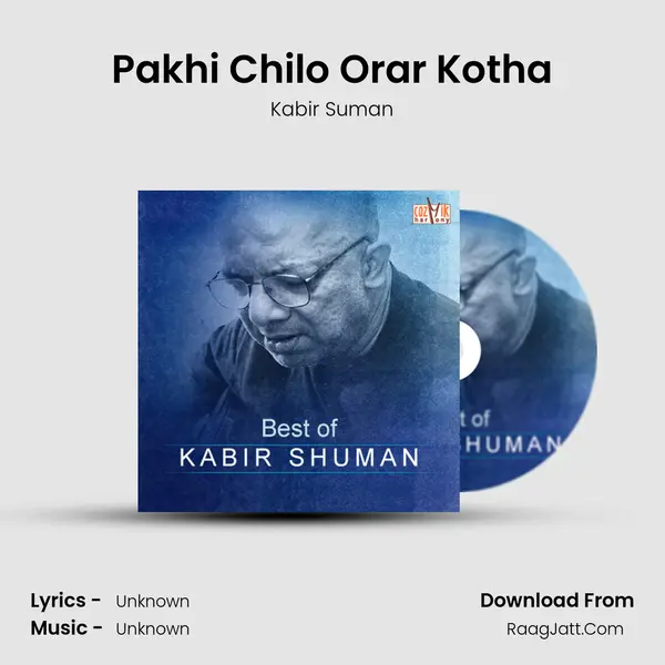 Pakhi Chilo Orar Kotha MP3 Song by Kabir Suman Cover