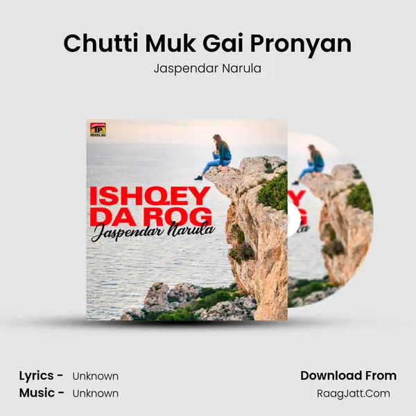Chutti Muk Gai Pronyan MP3 Song by Jaspendar Narula Cover