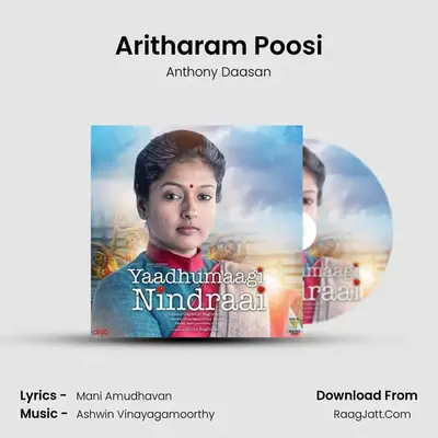 Aritharam Poosi MP3 Song by Anthony Daasan Cover