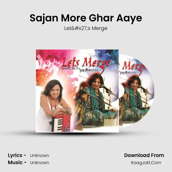 Sajan More Ghar Aaye MP3 Song by Let's Merge Cover