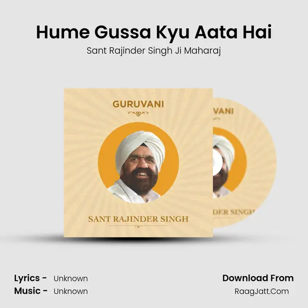 Hume Gussa Kyu Aata Hai MP3 Song by Sant Rajinder Singh Ji Maharaj Cover
