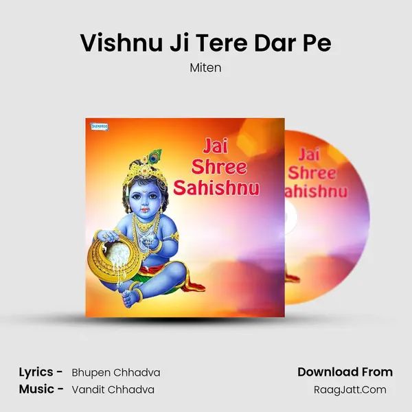 Vishnu Ji Tere Dar Pe MP3 Song by Miten Cover