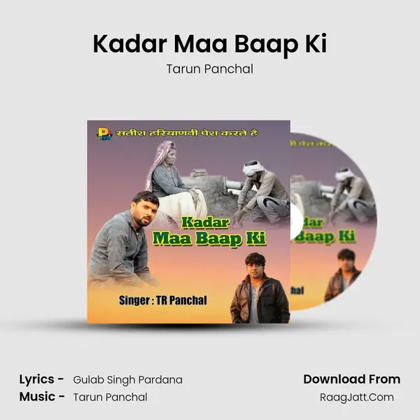 Kadar Maa Baap Ki - Tarun Panchal