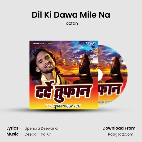 Dil Ki Dawa Mile Na MP3 Song by Toofan Cover