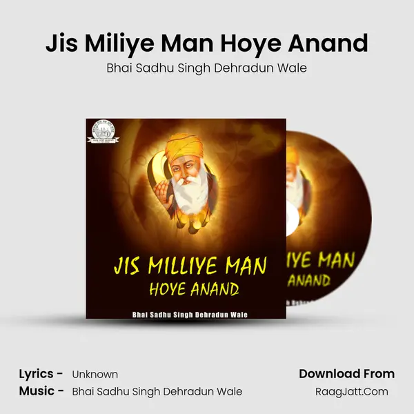 Jis Miliye Man Hoye Anand MP3 Song by Bhai Sadhu Singh Dehradun Wale Cover
