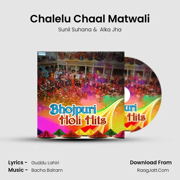 Chalelu Chaal Matwali mp3 song