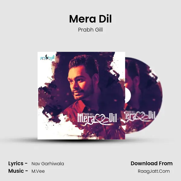 Mera Dil MP3 Song by Prabh Gill Cover