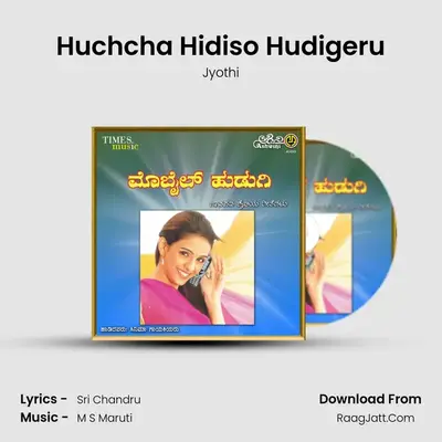 Huchcha Hidiso Hudigeru MP3 Song by Jyothi Cover