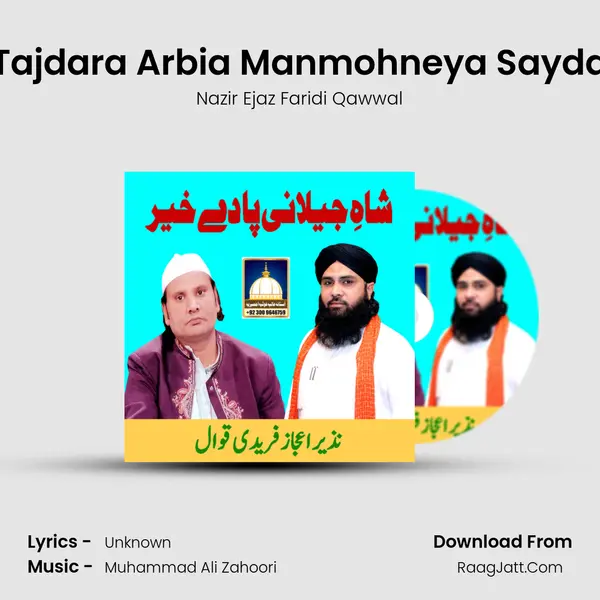 Tajdara Arbia Manmohneya Sayda MP3 Song by Nazir Ejaz Faridi Qawwal Cover
