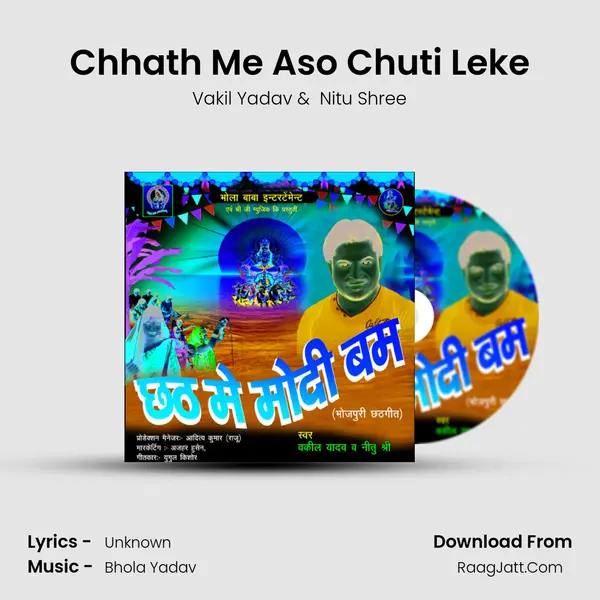 Chhath Me Aso Chuti Leke MP3 Song by Vakil Yadav Cover