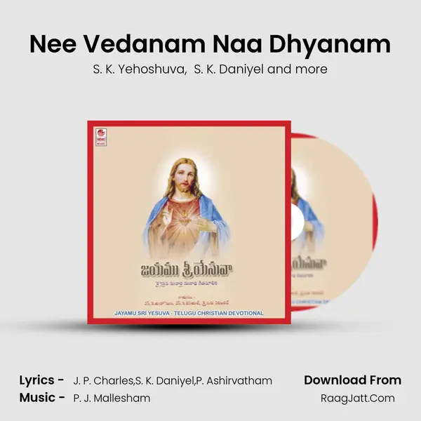 Nee Vedanam Naa Dhyanam MP3 Song by S. K. Yehoshuva Cover