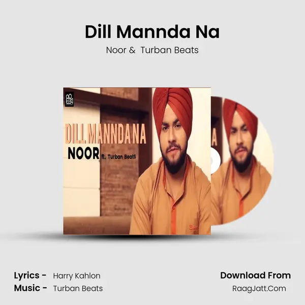 Dill Mannda Na - Noor