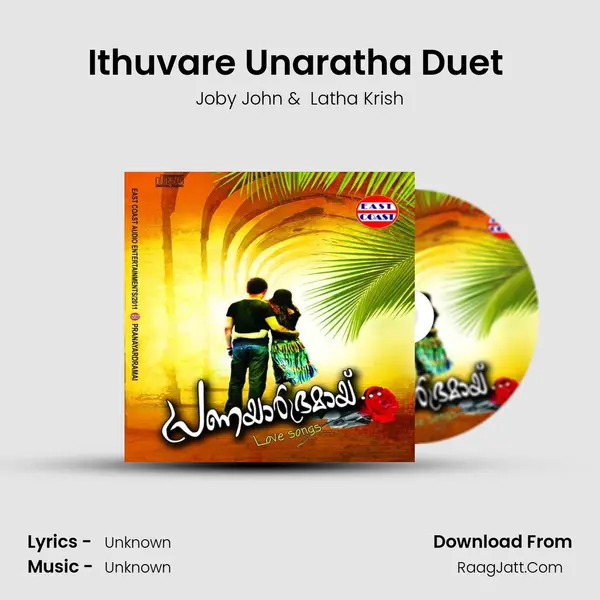 Ithuvare Unaratha Duet (DUET) MP3 Song by Joby John Cover