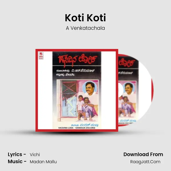 Koti Koti MP3 Song by A Venkatachala Cover