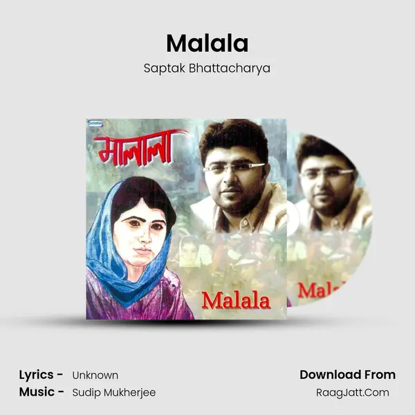 Malala MP3 Song by Saptak Bhattacharya Cover