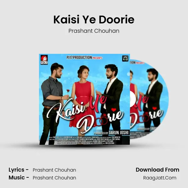 Kaisi Ye Doorie - Prashant Chouhan