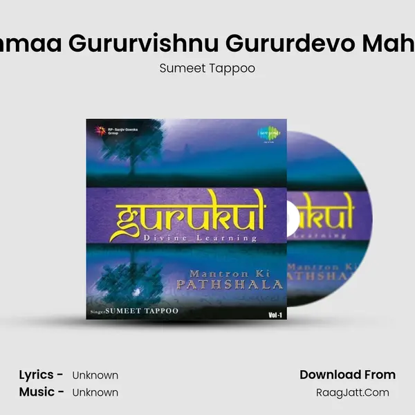 Gururbrahmaa Gururvishnu Gururdevo Maheshwarah MP3 Song by Sumeet Tappoo Cover