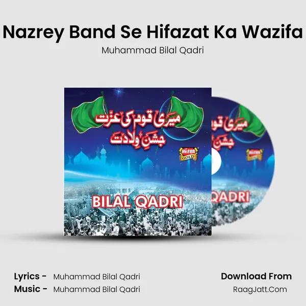 Nazrey Band Se Hifazat Ka Wazifa MP3 Song by Muhammad Bilal Qadri Cover