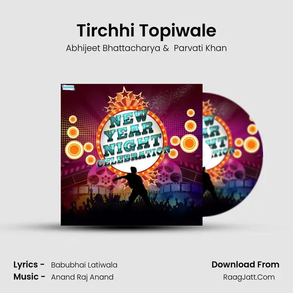 Tirchhi Topiwale mp3 song