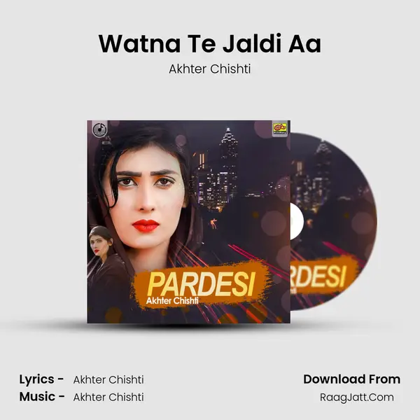 Watna Te Jaldi Aa MP3 Song by Akhter Chishti Cover