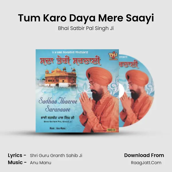 Tum Karo Daya Mere Saayi MP3 Song by Bhai Satbir Pal Singh Ji Cover