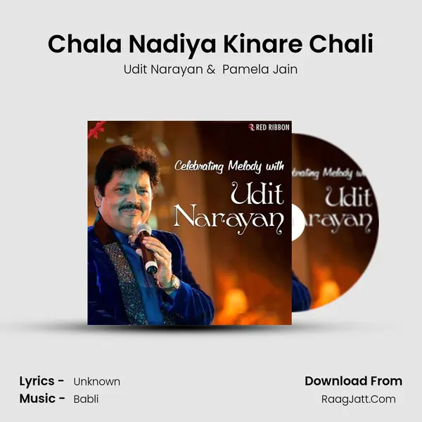 Chala Nadiya Kinare Chali MP3 Song by Udit Narayan Cover