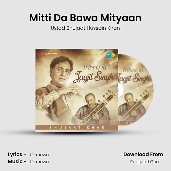 Mitti Da Bawa Mityaan MP3 Song by Ustad Shujaat Hussain Khan Cover
