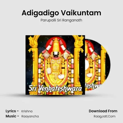 Adigadigo Vaikuntam MP3 Song by Parupalli Sri Ranganath Cover