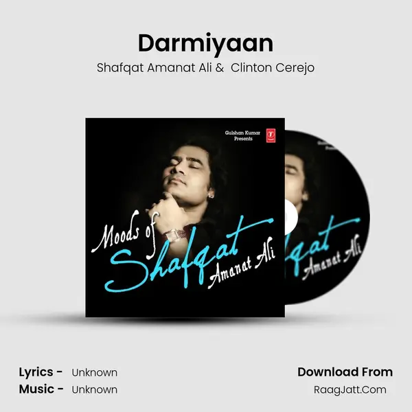 Darmiyaan MP3 Song by Shafqat Amanat Ali Cover