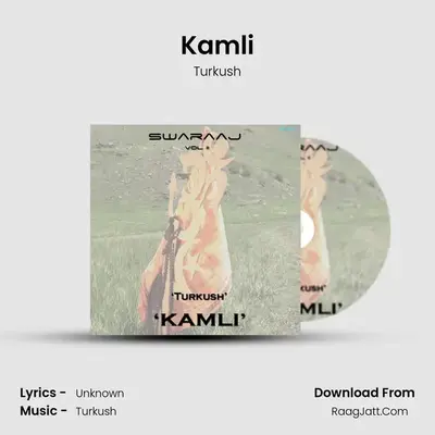 Kamli (Swaraaj, Vol. 2) - Turkush