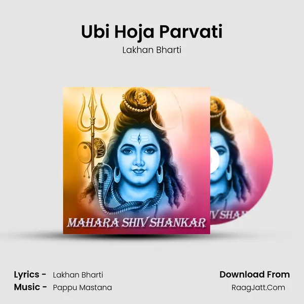 Ubi Hoja Parvati MP3 Song by Lakhan Bharti Cover