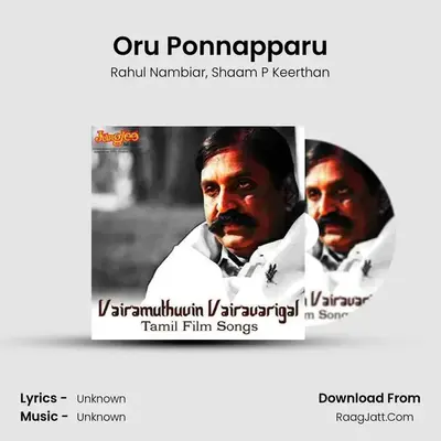 Oru Ponnapparu MP3 Song by Rahul Nambiar Cover