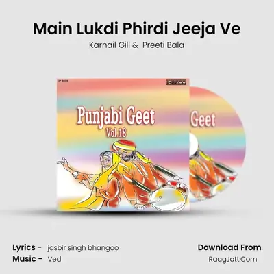 Main Lukdi Phirdi Jeeja Ve MP3 Song by Karnail Gill Cover