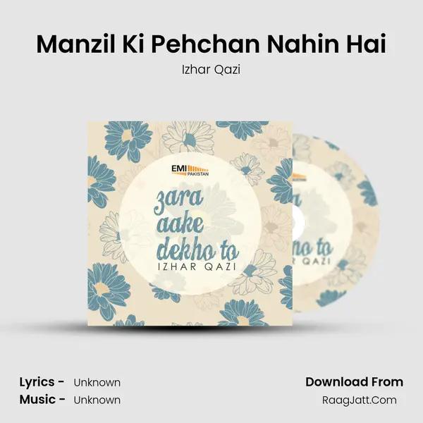 Manzil Ki Pehchan Nahin Hai MP3 Song by Izhar Qazi Cover