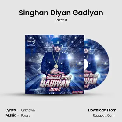 Singhan Diyan Gadiyan mp3 song