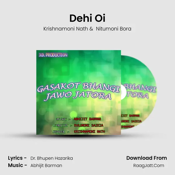 Dehi Oi MP3 Song by Krishnamoni Nath Cover