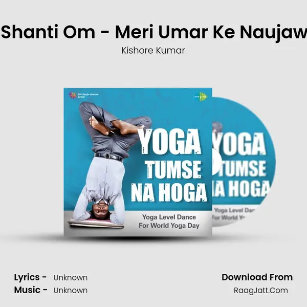 Om Shanti Om - Meri Umar Ke Naujawano Cover