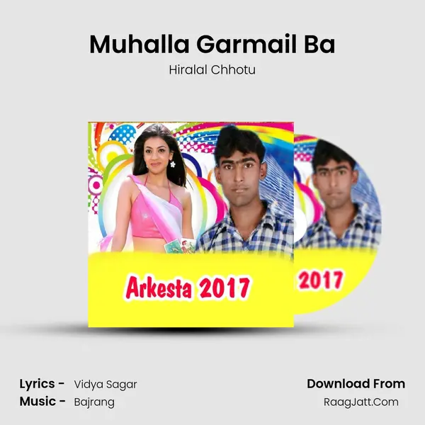Muhalla Garmail Ba MP3 Song by Hiralal Chhotu Cover