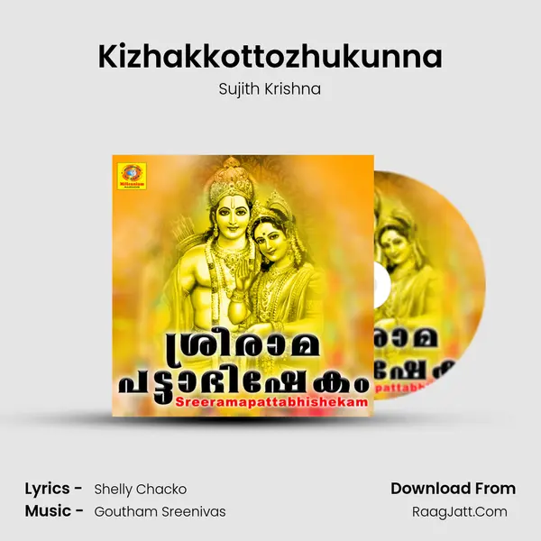 Kizhakkottozhukunna MP3 Song by Sujith Krishna Cover