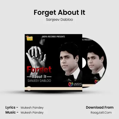 Forget About It - Sanjeev Dabloo