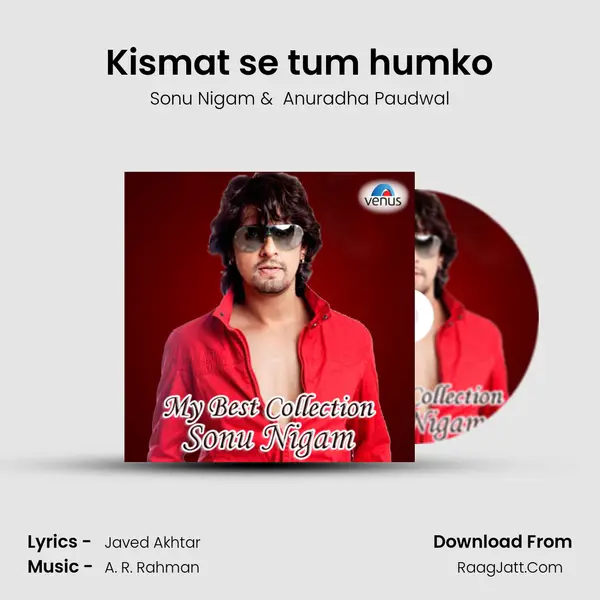 Kismat se tum humko MP3 Song by Sonu Nigam Cover