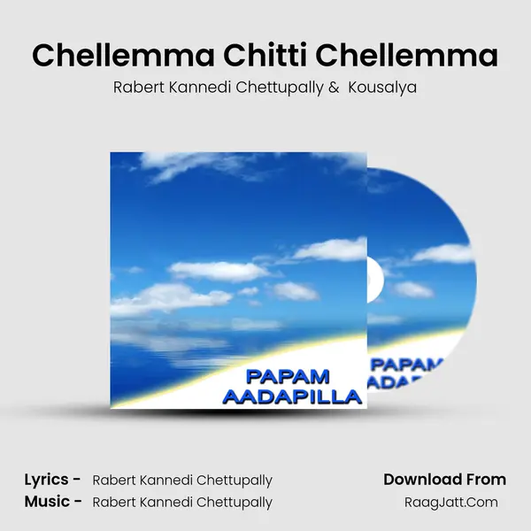 Chellemma Chitti Chellemma MP3 Song by Rabert Kannedi Chettupally Cover