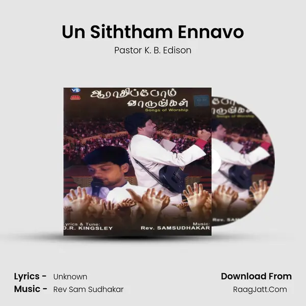 Un Siththam Ennavo MP3 Song by Pastor K. B. Edison Cover