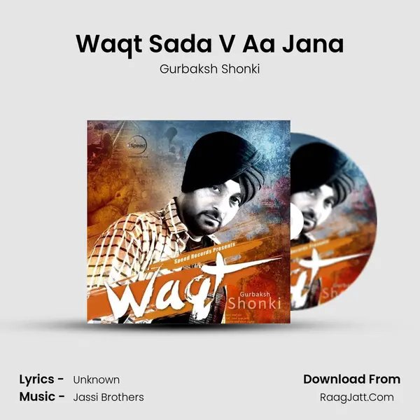 Waqt Sada V Aa Jana MP3 Song by Gurbaksh Shonki Cover