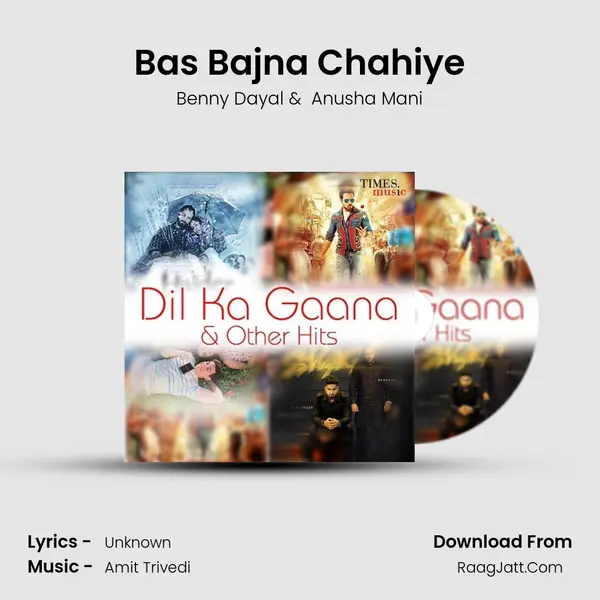Bas Bajna Chahiye MP3 Song by Benny Dayal Cover