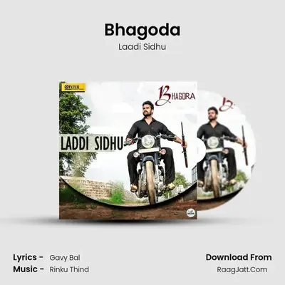 Bhagoda MP3 Song by Laadi Sidhu Cover