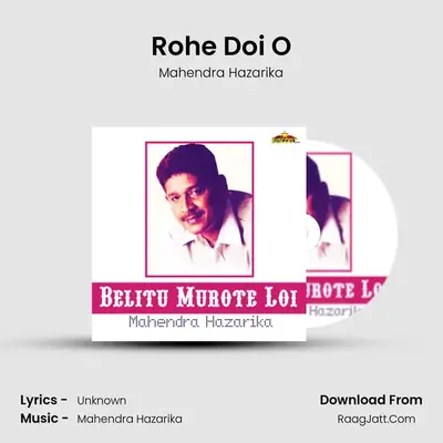 Rohe Doi O MP3 Song by Mahendra Hazarika Cover